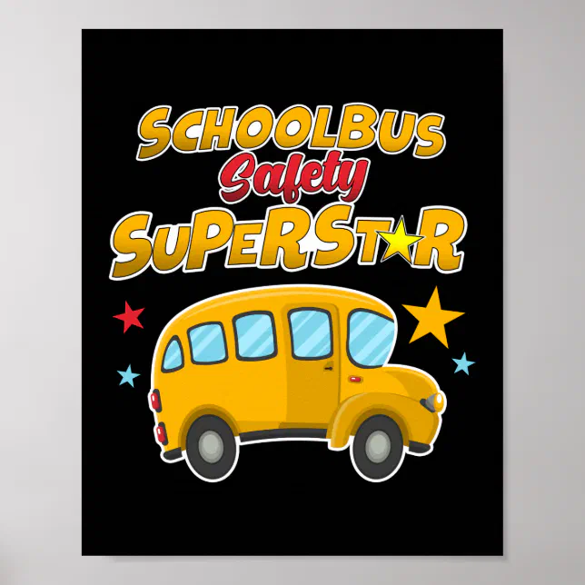 School Bus Safety Superstar Driver Monitor Poster | Zazzle