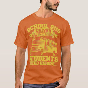 School Bus School Bus Driver Bus Driver Clothes T-Shirt