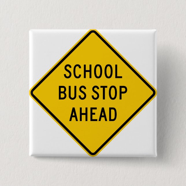 School Bus Stop Highway Sign 15 Cm Square Badge (Front)