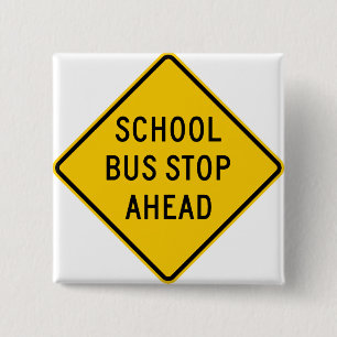 School Bus Stop Highway Sign 15 Cm Square Badge