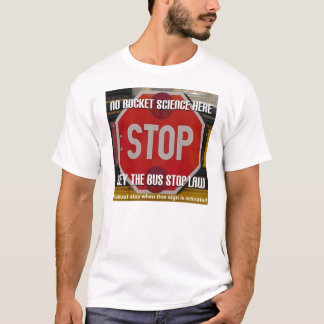 School Bus Stop Law T-Shirt
