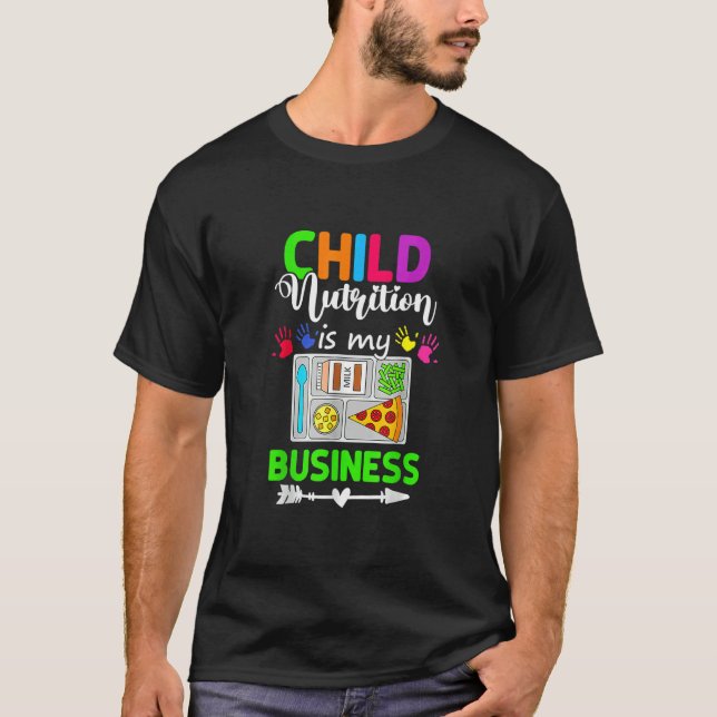 School Cafeteria Lunch Lady Child Nutrition Is My  T-Shirt (Front)