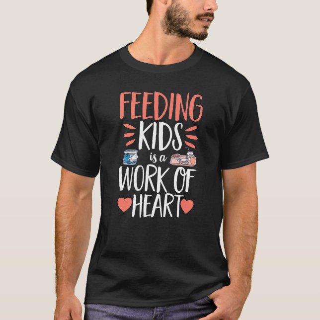 School Cafeteria Worker Lunch Lady Feeding Kids Is T-Shirt (Front)