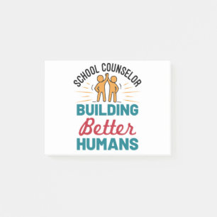 School Counsellor Building Better Humans Post-it Notes