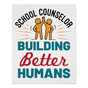 School Counsellor Building Better Humans Poster