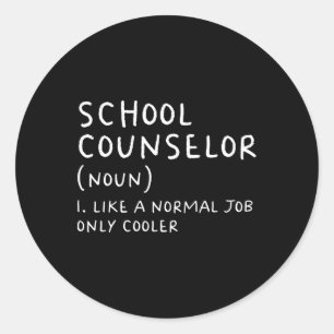 School Counsellor Definition Fun Ck To School Firs Classic Round Sticker