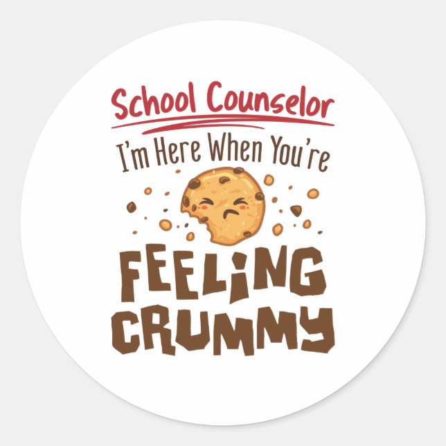 School Counsellor Elementary Middle Cute Saying Classic Round Sticker (Front)