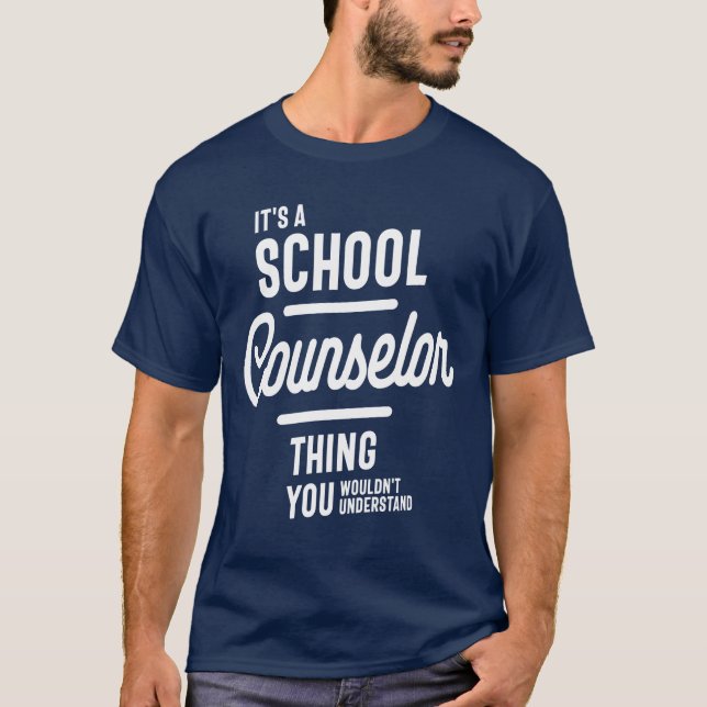 School Counsellor Gift Funny Job Title Profession T-Shirt (Front)