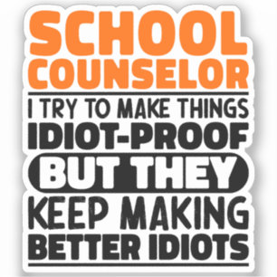 School Counsellor I Try To Make Things Funny Sayin