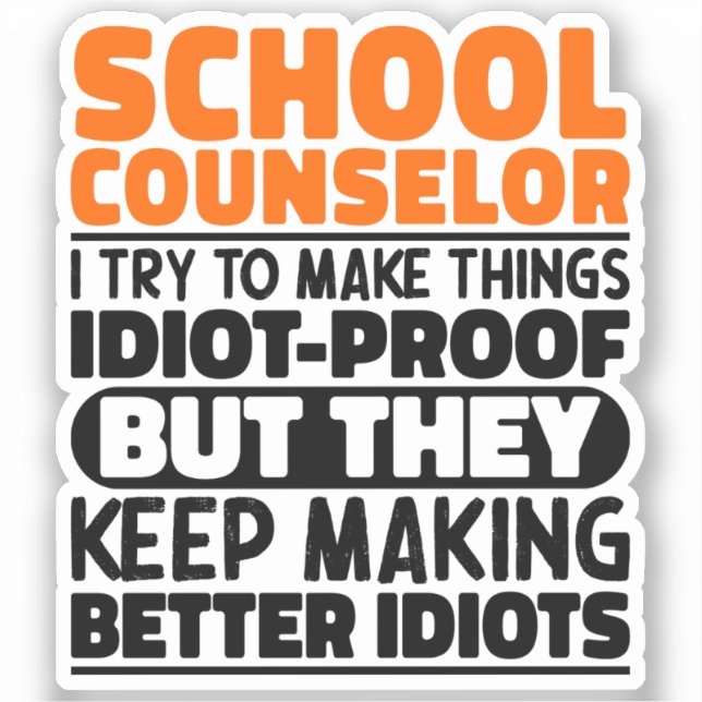 School Counsellor I Try To Make Things Funny Sayin (Front)