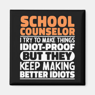 School Counsellor I Try To Make Things Funny Sayin Magnet