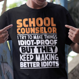 School Counsellor I Try To Make Things Funny Sayin T-Shirt