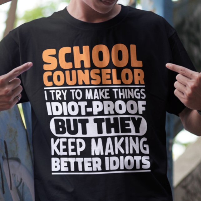 School Counsellor I Try To Make Things Funny Sayin T-Shirt (Creator Uploaded)