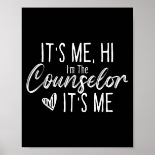 School Counsellor Its Me Hi Im The Counsellor Back Poster