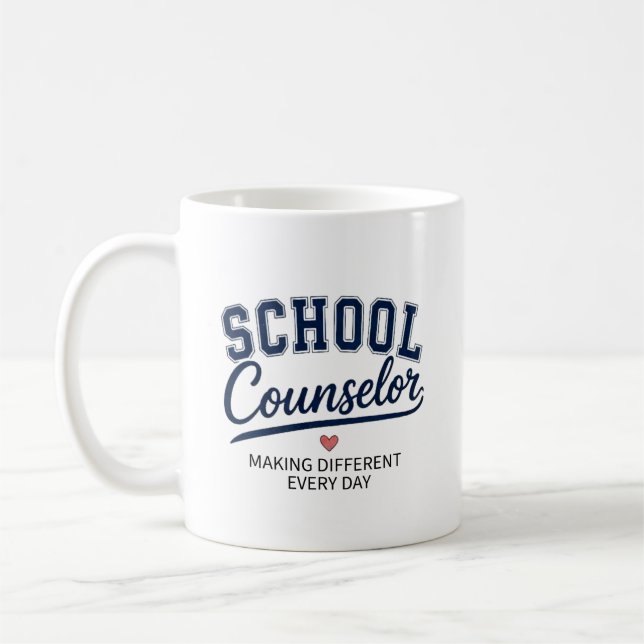 School Counsellor Making a Difference Every Day Coffee Mug (Left)