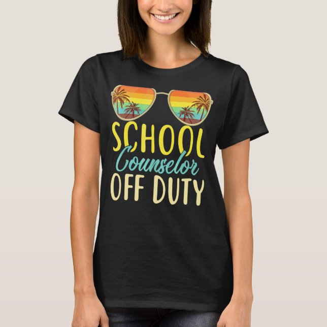 School Counsellor Off Duty Last Day Of School Summ T-Shirt (Front)