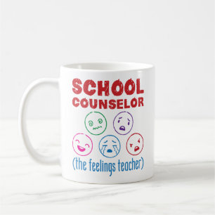 School Counsellor (the Feelings Teacher) Coffee Mug