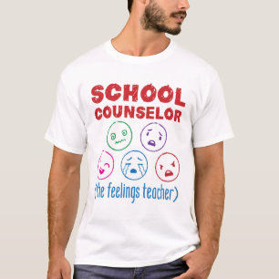 School Counsellor (the Feelings Teacher) T-Shirt