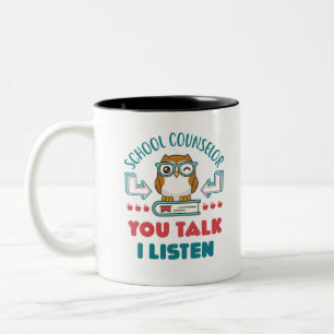 School Counsellor You Talk I Listen Two-Tone Coffee Mug