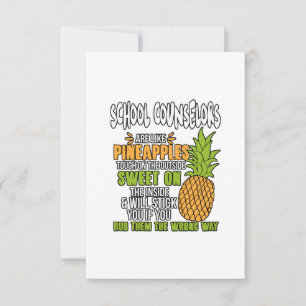 School Counselors Are Like Pineapples. Card