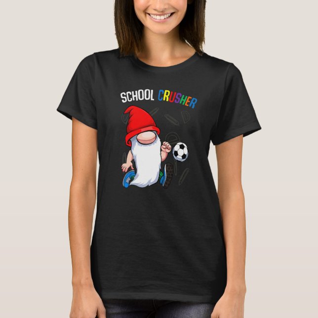 School Crusher Back To School Cute Gnome Soccer St T-Shirt (Front)