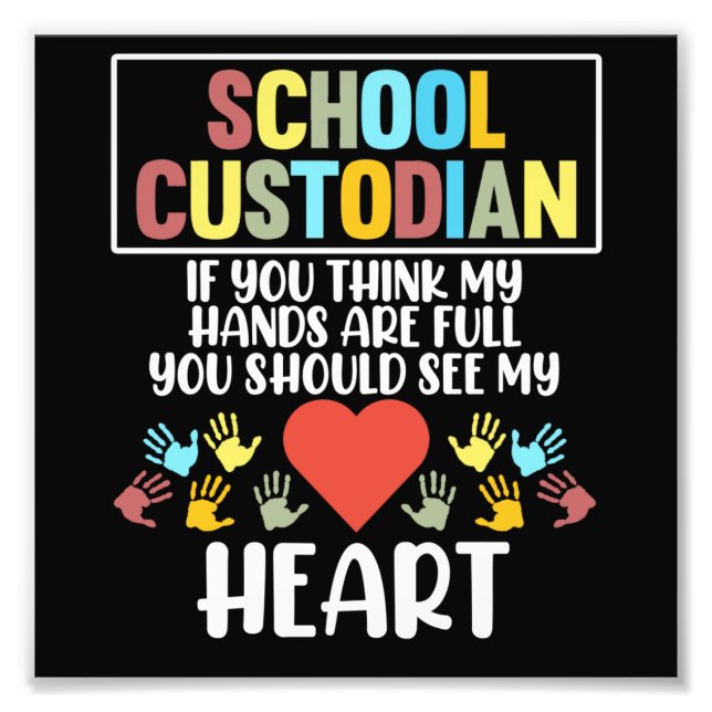 School Custodian Heart Caretaker Janitor Appreciat Photo Print (Front)