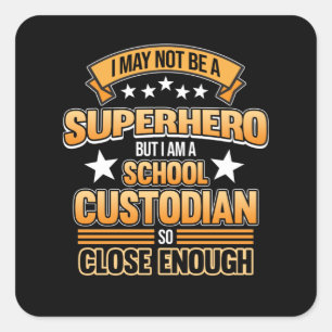 School Custodian Hero Caretaker Janitor Appreciati Square Sticker