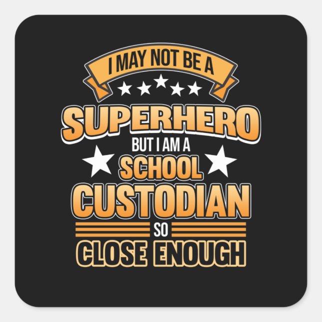 School Custodian Hero Caretaker Janitor Appreciati Square Sticker (Front)