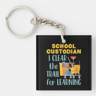 School Custodian I Clear the Trail for Learning Key Ring