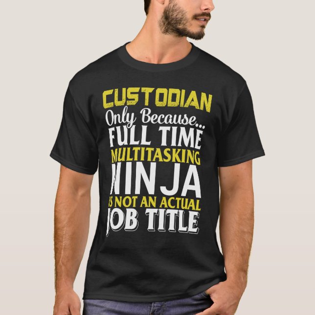 School Custodian Janitor Appreciation Multitasking T-Shirt (Front)