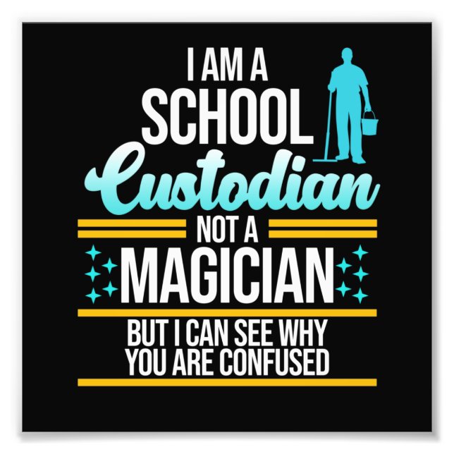 School Custodian Magician Caretaker Janitor Graphi Photo Print (Front)
