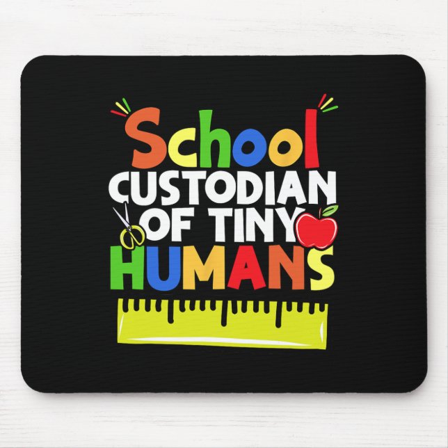 School Custodian Of Tiny Humans - Back To School - Mouse Mat (Front)