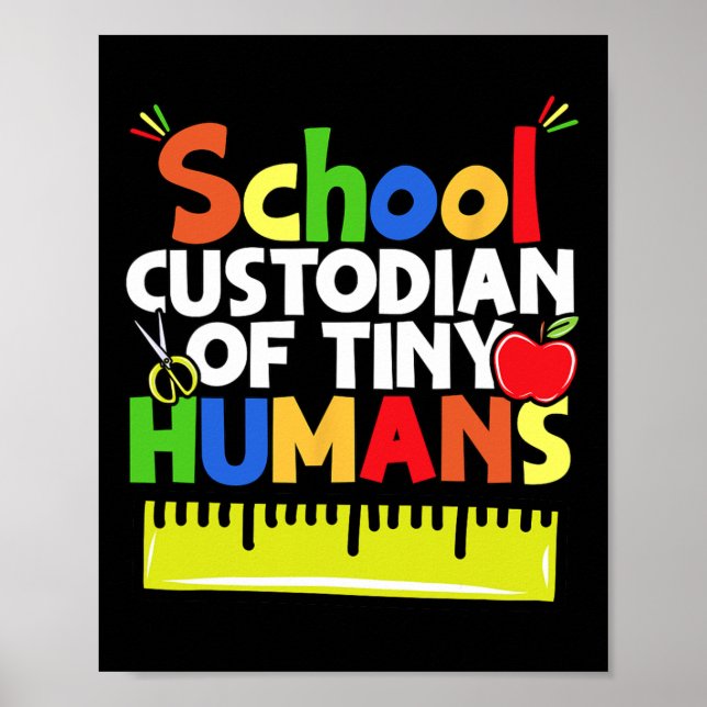 School Custodian Of Tiny Humans - Back To School - Poster (Front)