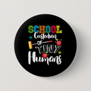School Custodian Of Tiny Humans - Byck To School - 6 Cm Round Badge