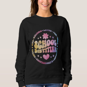 School Dietician Cafeteria Food Services Crew Help Sweatshirt