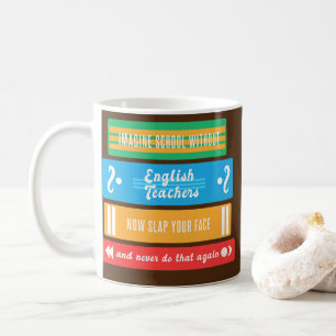 School English Teacher  Coffee Mug