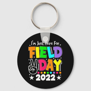 School Field Day Teacher I'm Just Here For Field D Key Ring