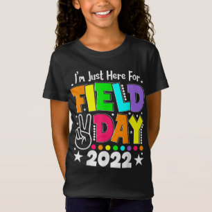 School Field Day Teacher I'm Just Here For Field T-Shirt