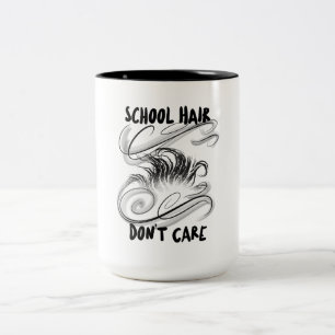 School Hair Don't Care School Beginning  Two-Tone Coffee Mug