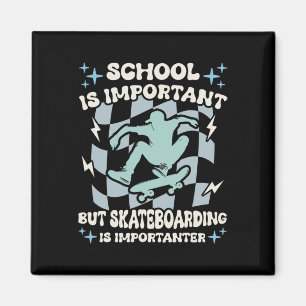 School Important But Skateboarding Importanter Ska Magnet