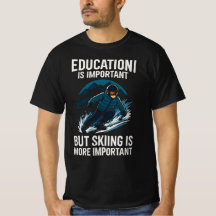School Important But Skiing Importanter
