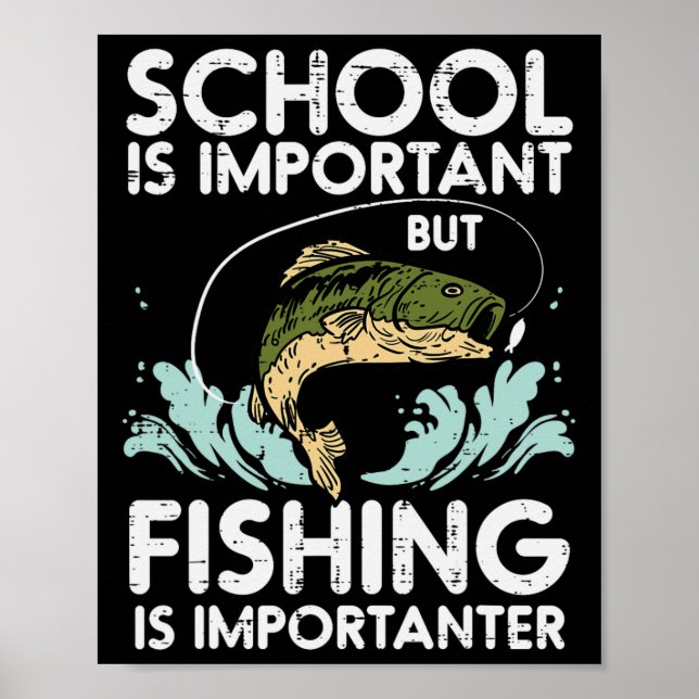 School Important Fishing Importanter Funny Boys Gi Poster (Front)