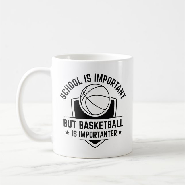 School Is Important But Basketball Is Importanter Coffee Mug (Left)