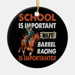 School Is Important But Best Barrel Racing Is Impo Ceramic Tree Decoration