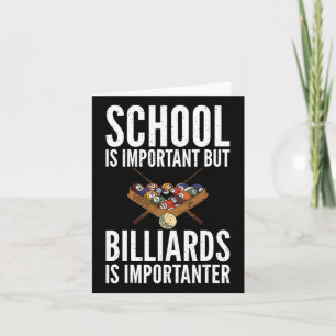 School Is Important But Billiards Is Importanter B Card