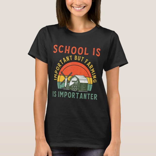 School Is Important But Farming Is Importanter Vin T-Shirt (Front)