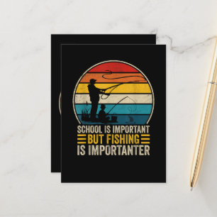 School Is Important But Fishing Is Importanter Announcement Postcard
