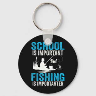 School Is Important But Fishing Is Importanter Men Key Ring