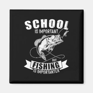 School Is Important But Fishing Is Importanter Vin Magnet