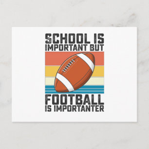 School Is Important But Football Is Importanter Postcard
